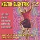 Keltik Elektrik - Just When You Thought It Was Safe to Sit Down