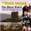 The Pipes and Drums 1st Battalion The Black Watch - The Dark Island
