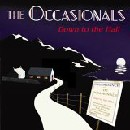 Occasionals - Down to the Hall