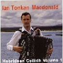 Ian Tonkan MacDonald - Hebridean Ceilidh Volume 1