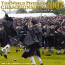 World Pipe Band Championships 2007 - Vol 1