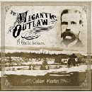 The Megantic Outlaw - A Gaelic Legend