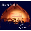 Blazin' Fiddles - Live