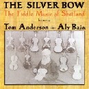 Tom Anderson - The Silver Bow: the Fiddle Music of Scotland