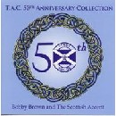Bobby Brown and The Scottish Accent - T.A.C. 50TH Anniversary Collection