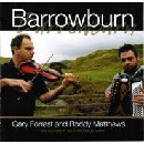 Gary Forrest and Roddy Matthews - Barrowburn