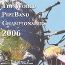 Various Pipe Bands - World Pipe Band Championships 2006 - Vol 1
