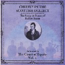 Chiefly In the Scottish Dialect (Songs & Poems of Robert Burns) Vol 1