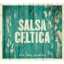 Salsa Celtica - The Tall Islands