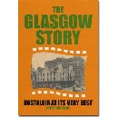 The Glasgow Story - Nostalgia at Its Very Best