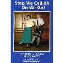 Step We Ceilidh - On We Go! (Learn Scottish Dancing Series)