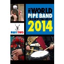 World Pipe Band Championships 2014 Part 2