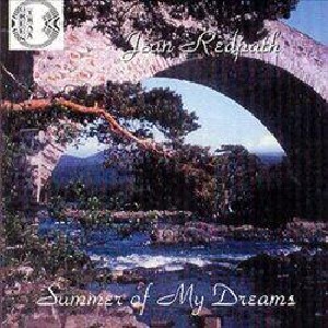 Jean Redpath - Summer of My Dreams Jean Redpath - Summer of My Dreams
