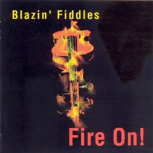 Blazin' Fiddles - Fire on Blazin' Fiddles - Fire on