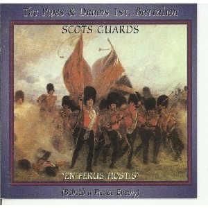 The Pipes and Drums 1st Battalion Scots Guards - En Ferus Hostus(Behold A Fierce Enemy)