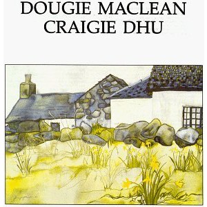 Dougie Maclean - Craigie Dhu