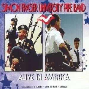 Simon Fraser University Pipe Band - Alive in America