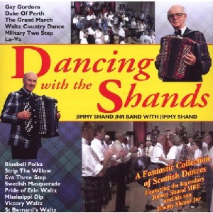 Jimmy Shand & Jimmy Shand Jnr - Dancing With the Shands Jimmy Shand & Jimmy Shand Jnr - Dancing With the Shands