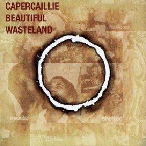 Capercaillie - Beautiful Wasteland Capercaillie - Beautiful Wasteland