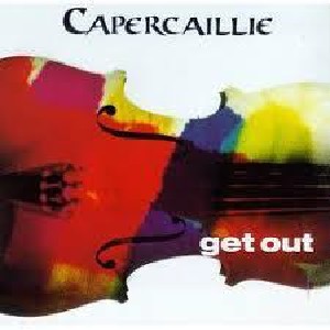 Capercaillie - Get Out (+5 Bonus Tracks) Capercaillie - Get Out (+5 Bonus Tracks)