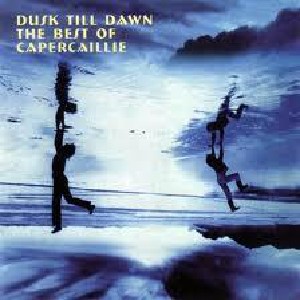 Capercaillie - Dusk Till Dawn Capercaillie - Dusk Till Dawn
