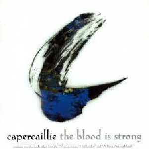 Capercaillie - The Blood Is Strong Capercaillie - The Blood Is Strong