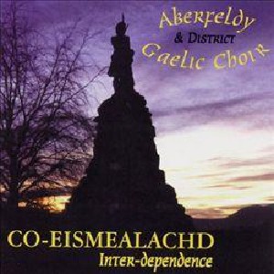 Aberfeldy & District Gaelic Choir - Co-Eismealachd Aberfeldy & District Gaelic Choir - Co-Eismealachd