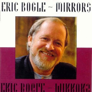 Eric Bogle - Mirrors Eric Bogle - Mirrors