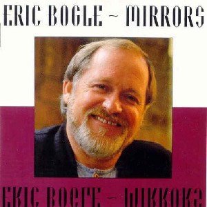 Eric Bogle - Mirrors