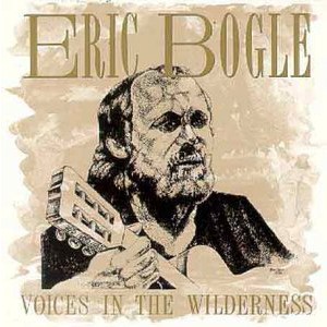 Eric Bogle - Voices in the Wilderness