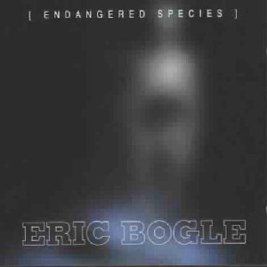 Eric Bogle - Endangered Species Eric Bogle - Endangered Species