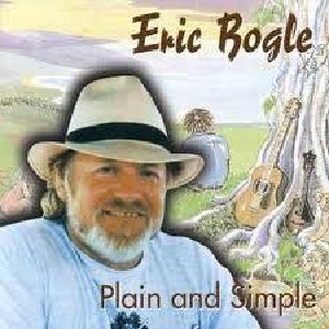 Eric Bogle - Plain & Simple Eric Bogle - Plain & Simple
