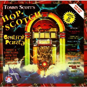 Tommy Scott - Hopscotch Ceilidh Party Tommy Scott - Hopscotch Ceilidh Party