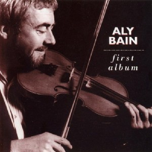 Aly Bain - First Album Aly Bain - First Album