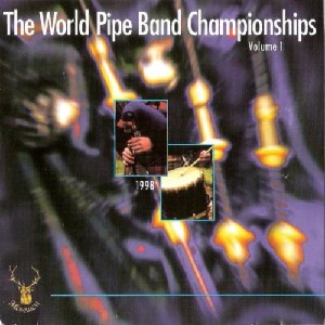 Various Pipe Bands - World Pipe Band Championships 1998 - Vol 1