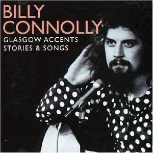 Billy Connolly - Glasgow Accents Stories Billy Connolly - Glasgow Accents Stories