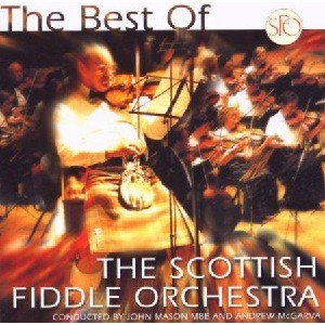 Scottish Fiddle Orchestra - The Best of The Scottish Fiddle Orchestra Scottish Fiddle Orchestra - The Best of The Scottish Fiddle Orchestra