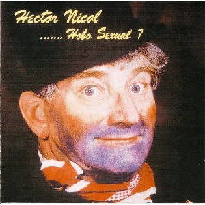 Hector Nicol - Hobo Sexual?