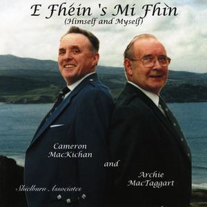 Cameron MacKichan & Archie MacTaggart - Himself and Myself Cameron MacKichan & Archie MacTaggart - Himself and Myself