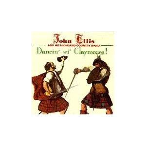 John Ellis & His Highland Country Band - Dancin' Wi' Claymores