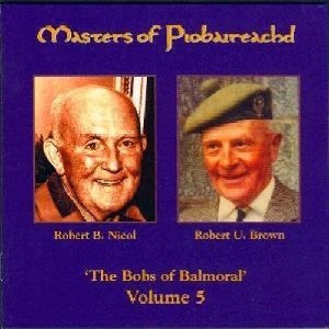 Robert Brown - Masters of Piobaireachd Vol 5