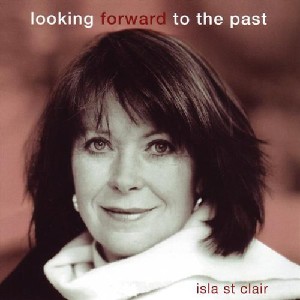 Isla St Clair - Looking Forward to the Past