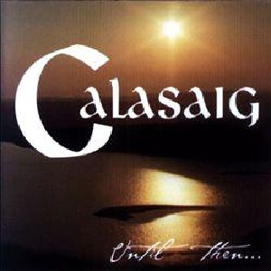 Calasaig - Until Then