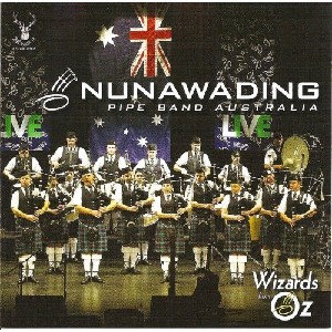 Nunawading Pipe Band - Wizards From Oz Live