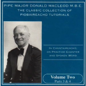 PM Donald MacLeod MBE - Classic Collection of Piobaireachd Tutorials vol 2 PM Donald MacLeod MBE - Classic Collection of Piobaireachd Tutorials vol 2