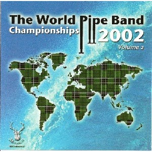 Various Pipe Bands - World Pipe Band Championships 2002 - Vol 2