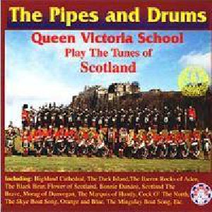 Queen Victoria School - Tunes of Scotland Queen Victoria School - Tunes of Scotland