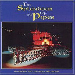 Various Artists - Splendour Of The Pipes - In Concert With The Massed Pipes And Drums