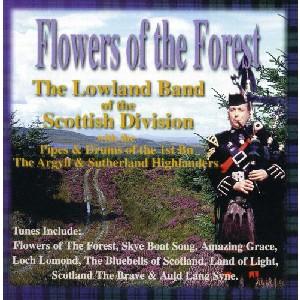 The Lowland Band (of the Scottish Division) - Flowers of the Forest The Lowland Band (of the Scottish Division) - Flowers of the Forest