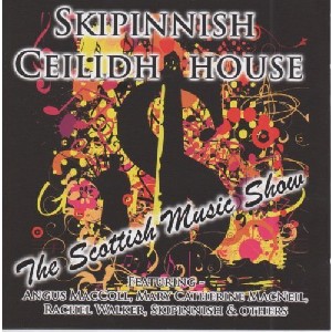 Skipinnish - Live From The Ceilidh House Skipinnish - Live From The Ceilidh House